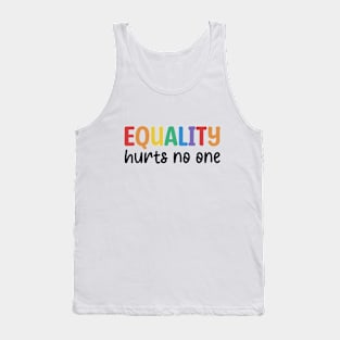 Equality hurts no one - pride statement Tank Top